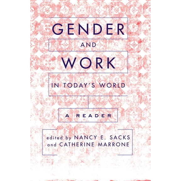 Gender And Work In Today's World: A Reader, (Hardcover)