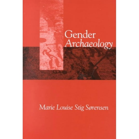 Gender Archaeology Marie Louise Stig Srensen (Paperback)