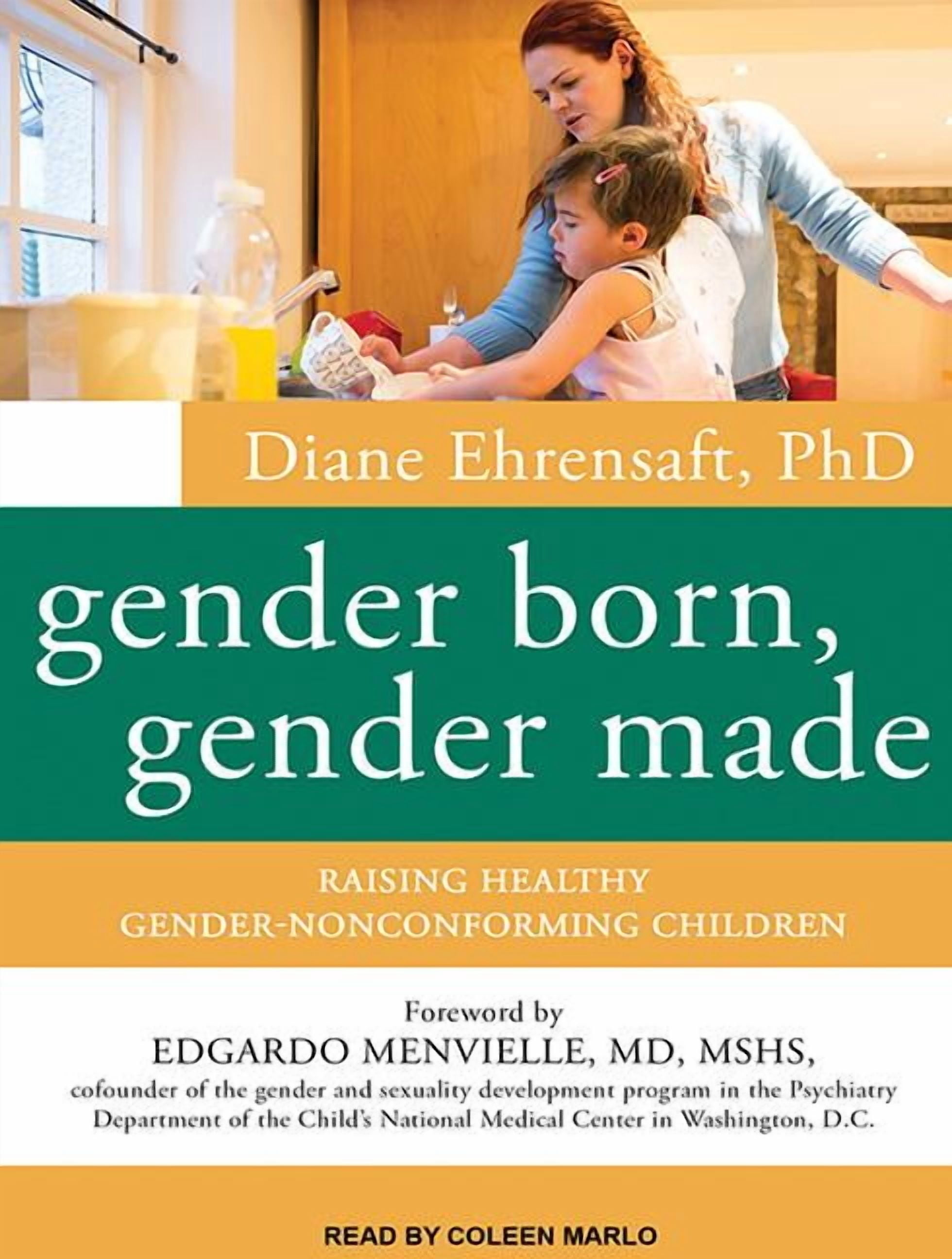 Gender Born, Gender Made: Raising Healthy Gender-Nonconforming Children (Audiobook)