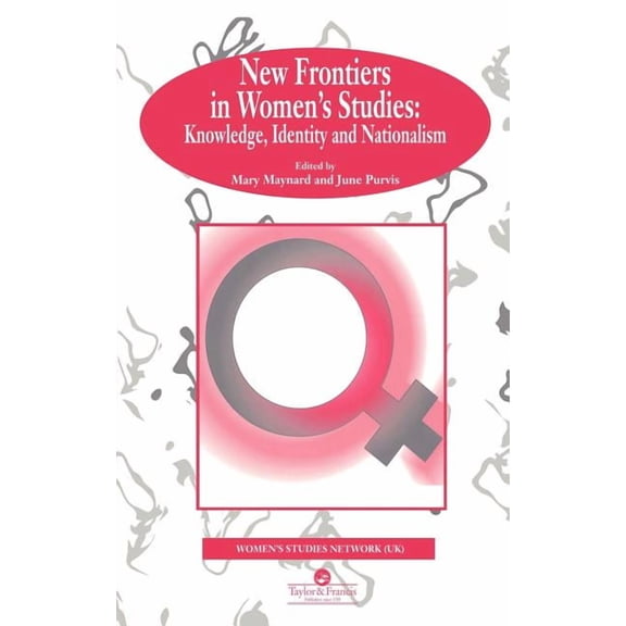 Gender, Change & Society New Frontiers In Women's Studies: Knowledge, Identity And Nationalism, (Hardcover)