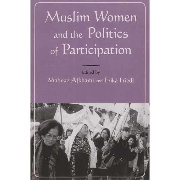Gender, Culture, and Politics in the Mid Muslim Women and Politics of Participation, (Paperback)