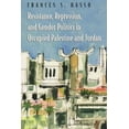 thumbnail image 1 of Gender, Culture, and Politics in the Mid Resistance, Repression, and Gender Politics in Occupied Palestine and Jordan, (Paperback), 1 of 1