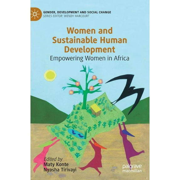 Gender, Development and Social Change Women and Sustainable Human Development: Empowering Women in Africa, (Hardcover)