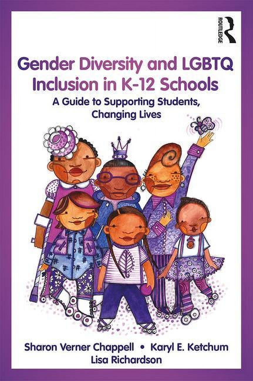 Gender Diversity and LGBTQ Inclusion in K-12 Schools: A Guide to ...