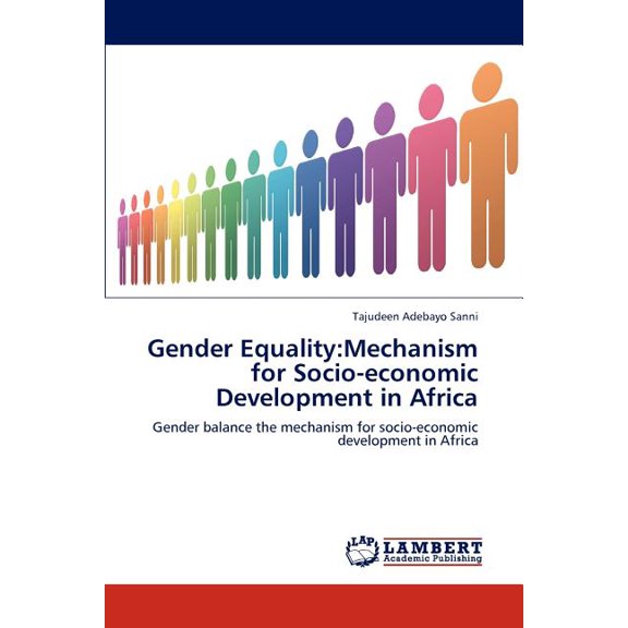 Gender Equality: Mechanism for Socio-economic Development in Africa (Paperback)