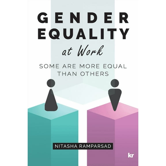 Gender Equality at Work: Some are more equal than others (Paperback)