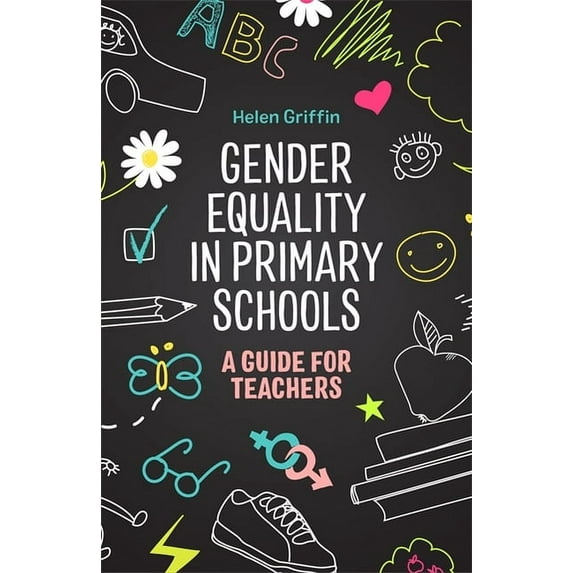Gender Equality in Primary Schools: A Guide for Teachers, (Paperback)