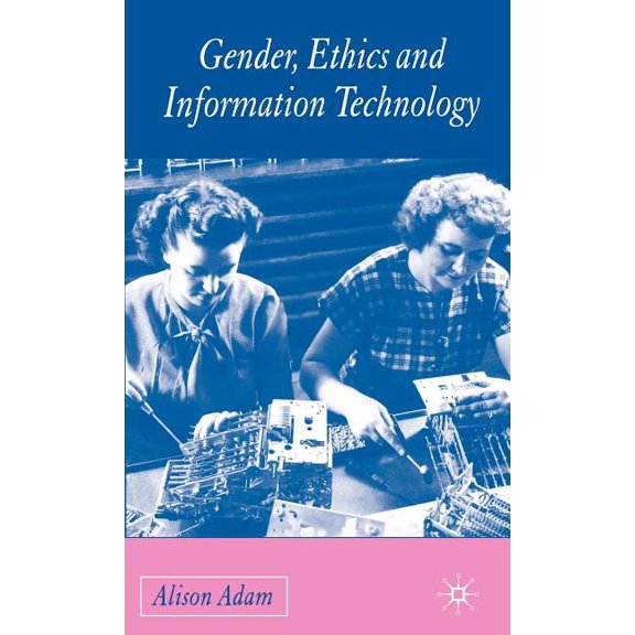 Gender, Ethics and Information Technology, (Hardcover)