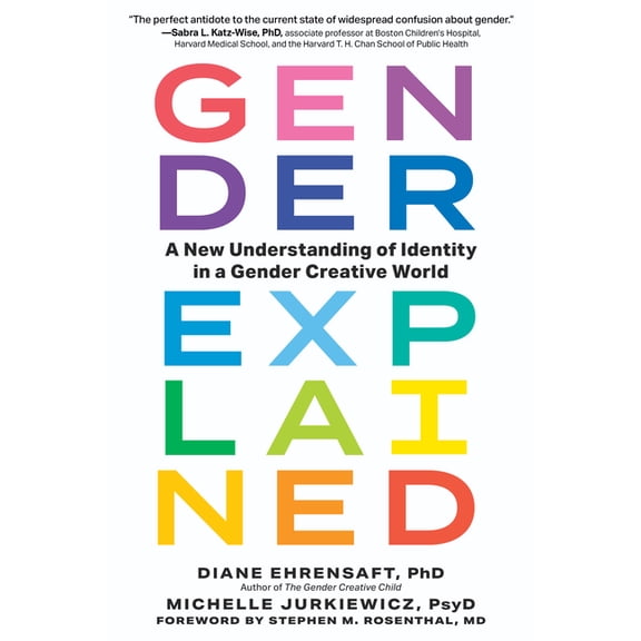 Gender Explained: A New Understanding of Identity in a Gender Creative World, (Paperback)