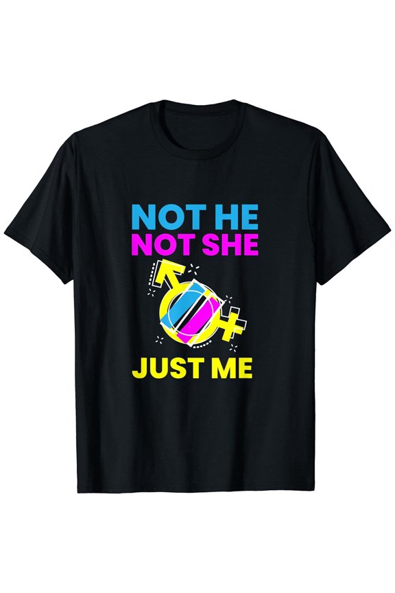 Gender Fluidity Not He Not She Just Me Non-Binary Pride Black T-Shirt