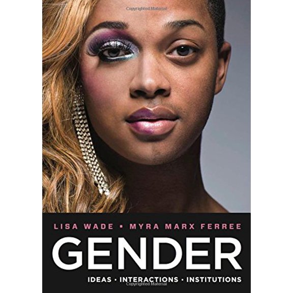 Pre-Owned Gender: Ideas, Interactions, Institutions (Paperback) 0393931072 9780393931075