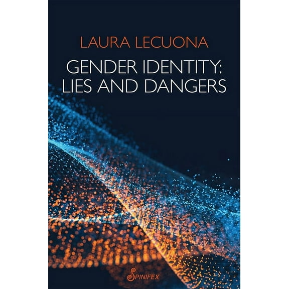 Gender Identity : Lies and Dangers (Paperback)