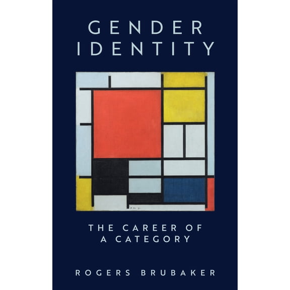 Gender Identity: The Career of a Category, (Hardcover)