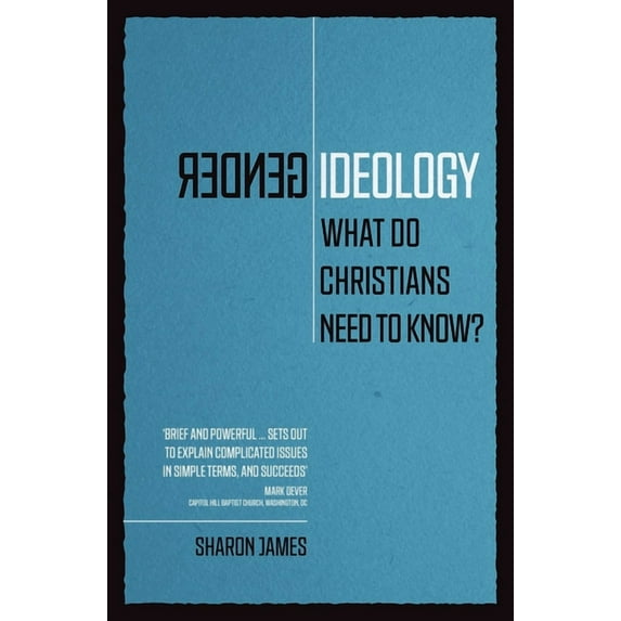 Gender Ideology: What Do Christians Need to Know?, (Paperback)