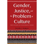 Pre-Owned Gender, Justice, and the Problem of Culture: From Customary Law to Human Rights in Tanzania (Paperback) 0253025354 9780253025357