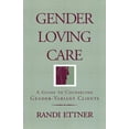 thumbnail image 1 of Gender Loving Care: A Guide to Counseling Gender-Variant Clients, (Paperback), 1 of 1