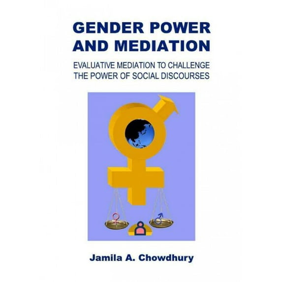 Pre-Owned Gender Power and Mediation Jamila A Chowdhury (Hardcover)