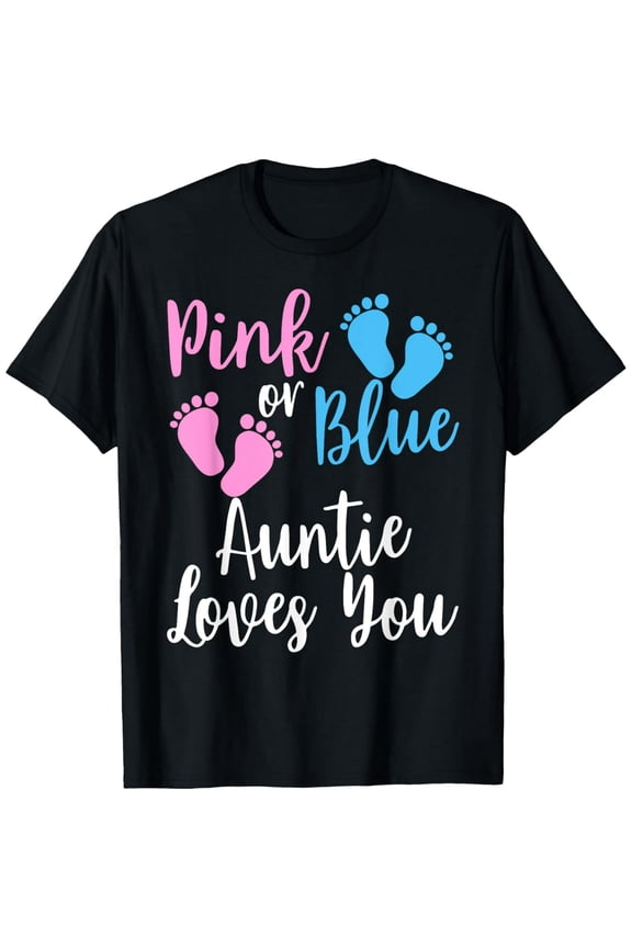 Gender Reveal Aunt Shirt | Pink Or Blue Auntie Loves You T-Shirt