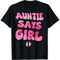 thumbnail image 1 of Gender Reveal Auntie Says Girl Baby Anouncement Baby Shower T-Shirt, 1 of 4