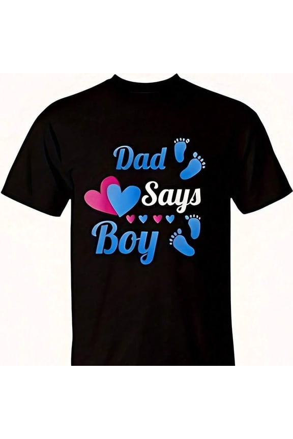 Gender Reveal Dad Dadda B1Oy B1aby Reveal T-S1Hirt