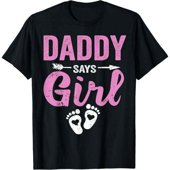 Gender Reveal Daddy Says Girl Family Baby Party Team Pink T-Shirt