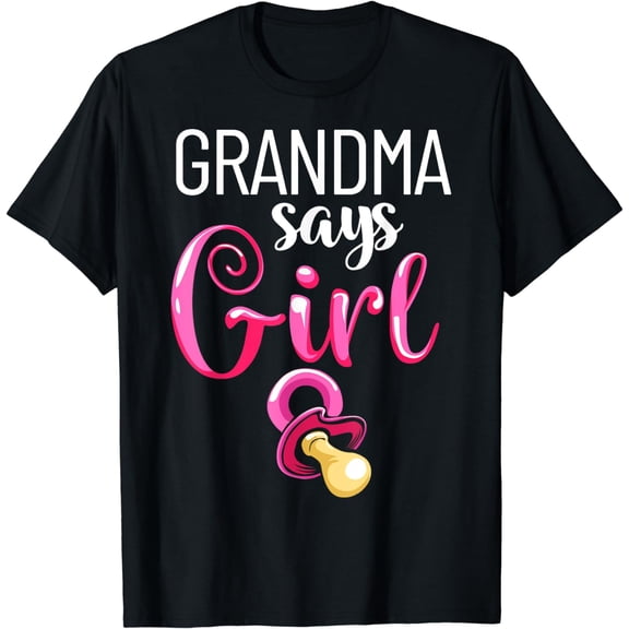 Gender Reveal Grandma Says Girl Future Grandmother T-Shirt