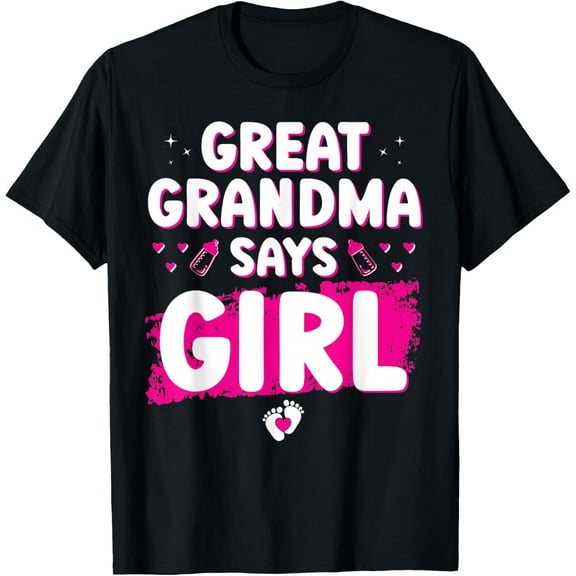 Gender Reveal Great Grandma Says Girl Baby Shower Party Cool T-Shirt