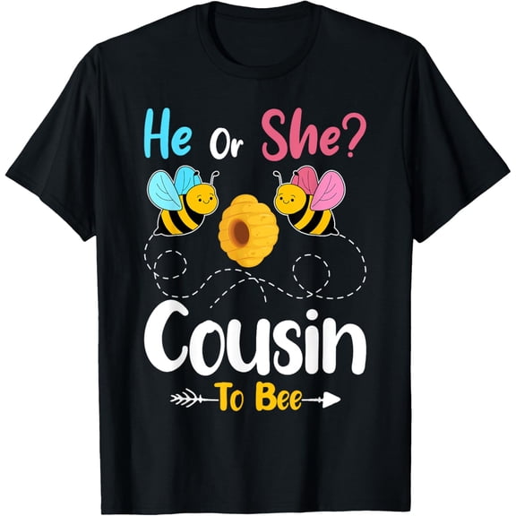 Gender Reveal He or She Cousin to Bee Baby Announcement T-Shirt