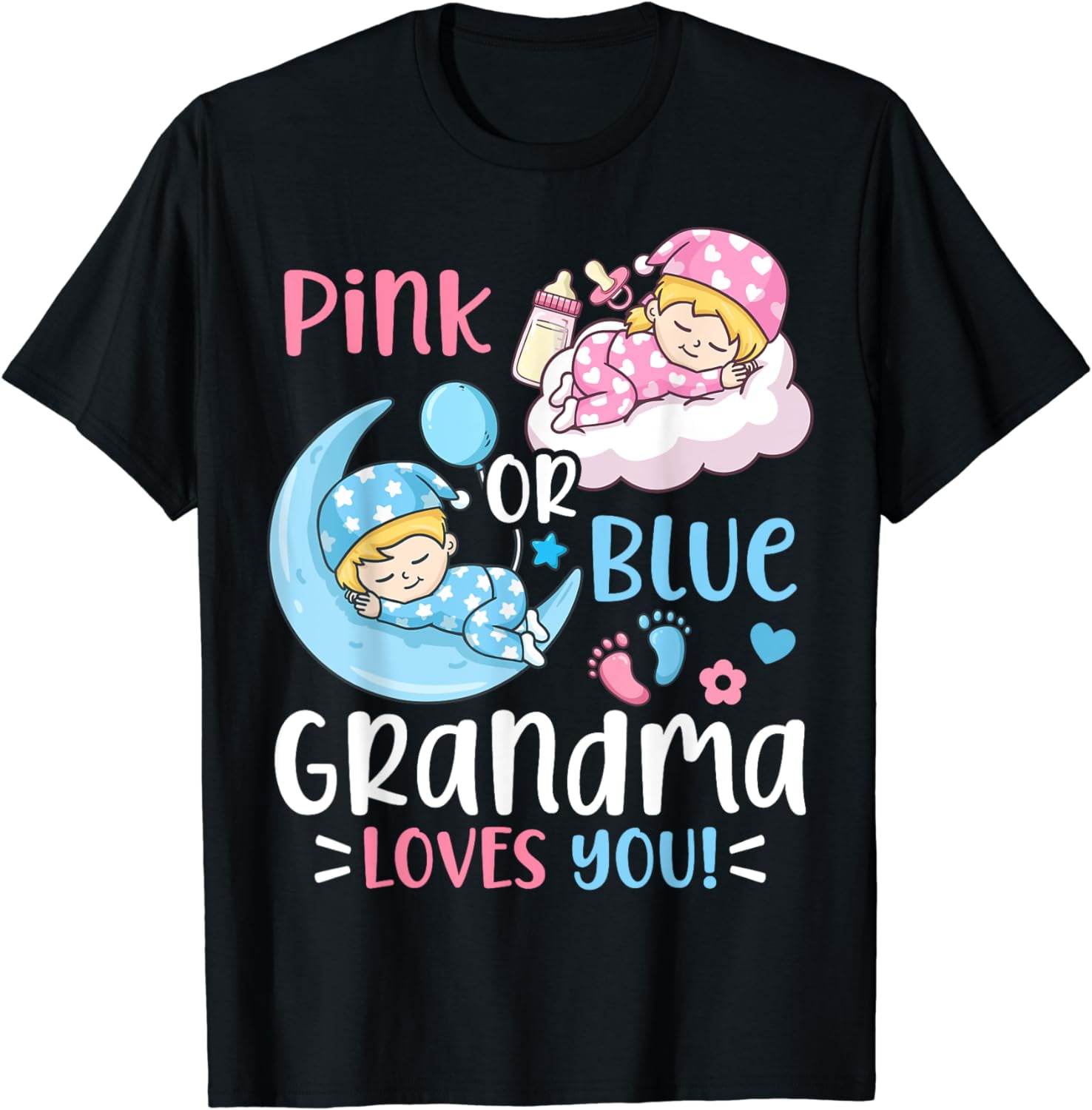 Gender Reveal Pink or Blue Grandma Loves You T-Shirt - Walmart.com