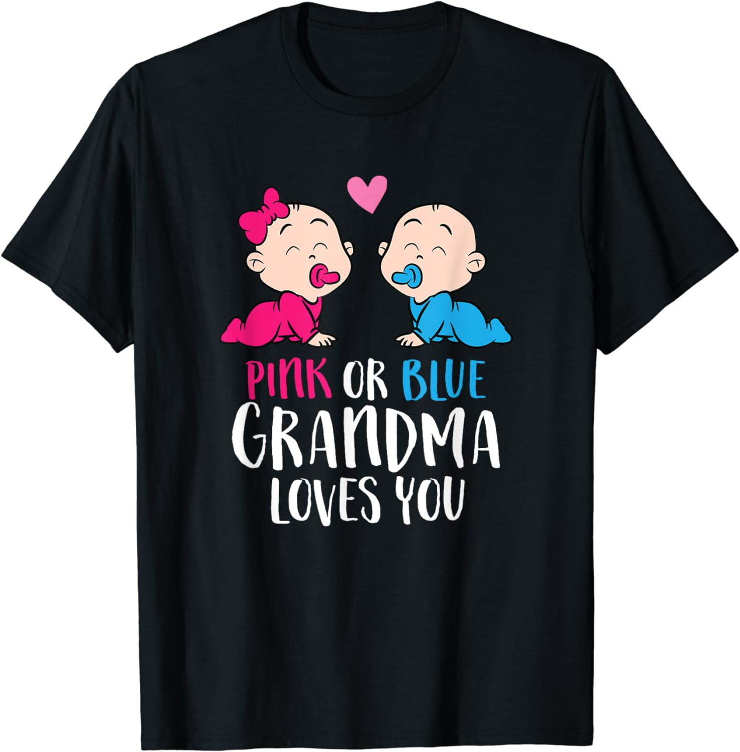 Gender Reveal Pregnancy Pink Or Blue Grandma Loves You T-Shirt ...