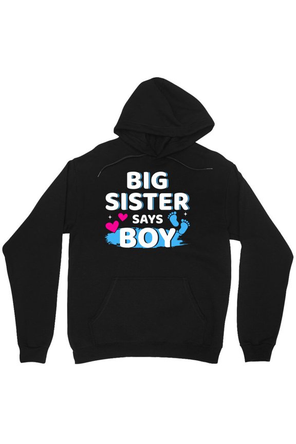 Gender Reveal Sister Says Boy Graphic Matching Family Baby R- For Her Funny M9522 Unisex Hoodie, Up to Size 5XL