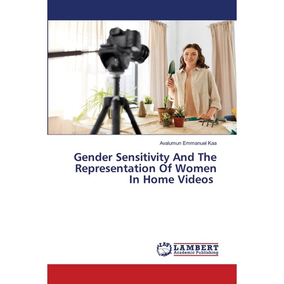 Gender Sensitivity And The Representation Of Women In Home Videos, (Paperback)