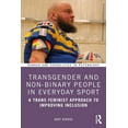 thumbnail image 1 of Gender and Sexualities in Psychology Transgender and Non-Binary People in Everyday Sport: A Trans Feminist Approach to Improving Inclusion, (Paperback), 1 of 1