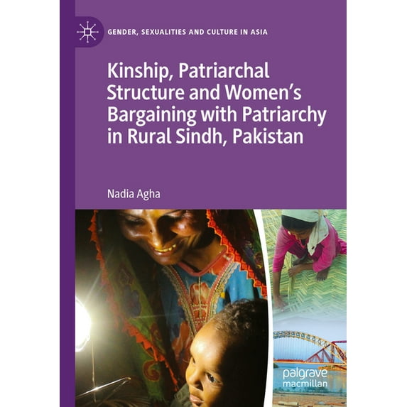 Gender, Sexualities and Culture in Asia Kinship, Patriarchal Structure and Women's Bargaining with Patriarchy in Rural Sindh, Pakistan, (Paperback)