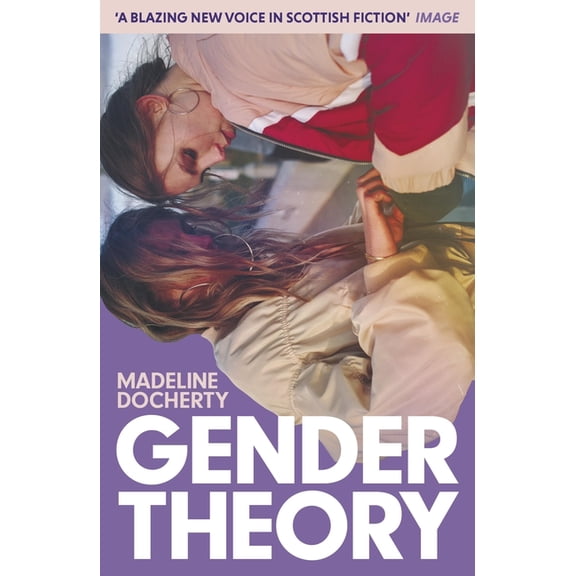 Gender Theory: A Blazing New Voice in Scottish Fiction', (Paperback)