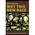 thumbnail image 1 of Gender, Theory, and Religion Why This New Race: Ethnic Reasoning in Early Christianity, (Hardcover), 1 of 1