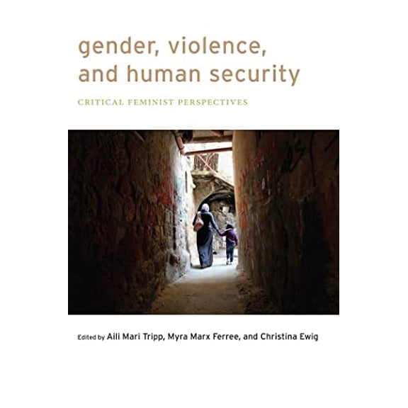 Pre-Owned Gender, Violence, and Human Security: Critical Feminist Perspectives Paperback