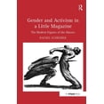 thumbnail image 1 of Gender and Activism in a Little Magazine: The Modern Figures of the Masses, (Hardcover), 1 of 1