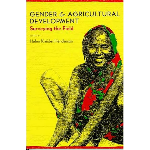 Gender and Agricultural Development : Surveying the Field (Paperback)