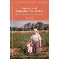 thumbnail image 1 of Gender and Agriculture in Turkey: Women, Globalization and Food Production, (Paperback), 1 of 1