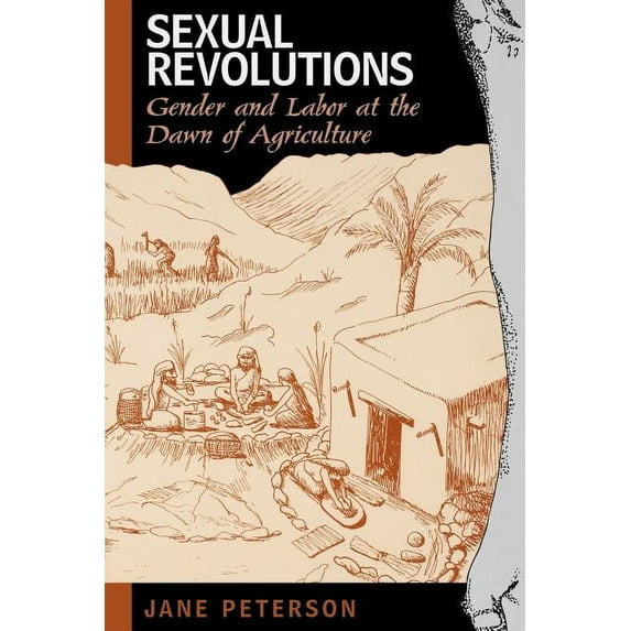 Gender and Archaeology: Sexual Revolutions : Gender and Labor at the Dawn of Agriculture (Paperback)