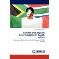 thumbnail image 1 of Gender and Asylum Determination in South Africa (Paperback), 1 of 1