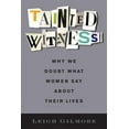 thumbnail image 1 of Gender and Culture Tainted Witness: Why We Doubt What Women Say about Their Lives, (Hardcover), 1 of 1