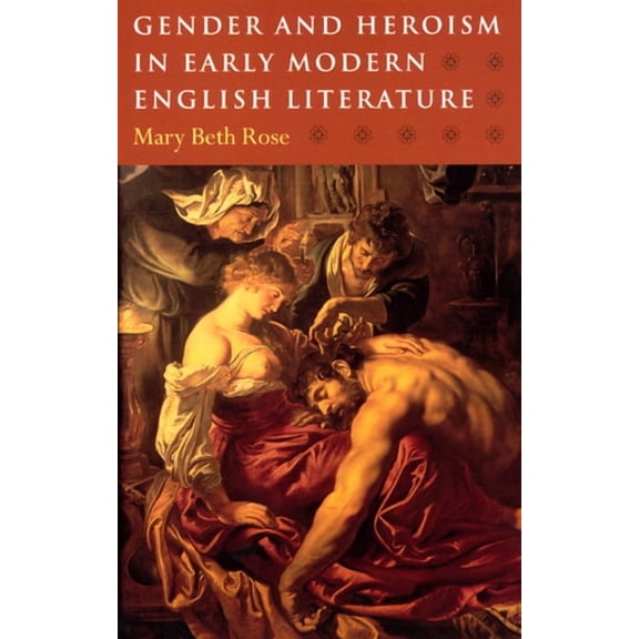 Gender and Heroism in Early Modern English Literature (Paperback)