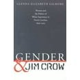 thumbnail image 1 of Pre-Owned Gender and Jim Crow: Women and the Politics of White Supremacy in North Carolina, 1896-1920 (Paperback) 0807845965 9780807845967, 1 of 1