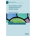 thumbnail image 1 of Gender and Politics Party Politics and the Implementation of Gender Quotas: Resisting Institutions, (Hardcover), 1 of 1