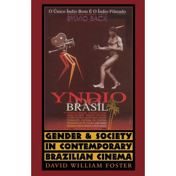 Gender and Society in Contemporary Brazilian Cinema, (Paperback)