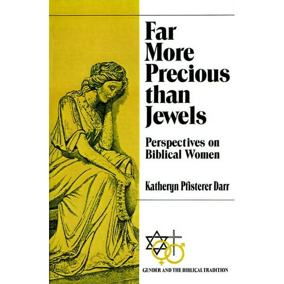 Gender and the Biblical Tradition: Far More Precious Than Jewels: Perspectives on Biblical Women (Paperback)