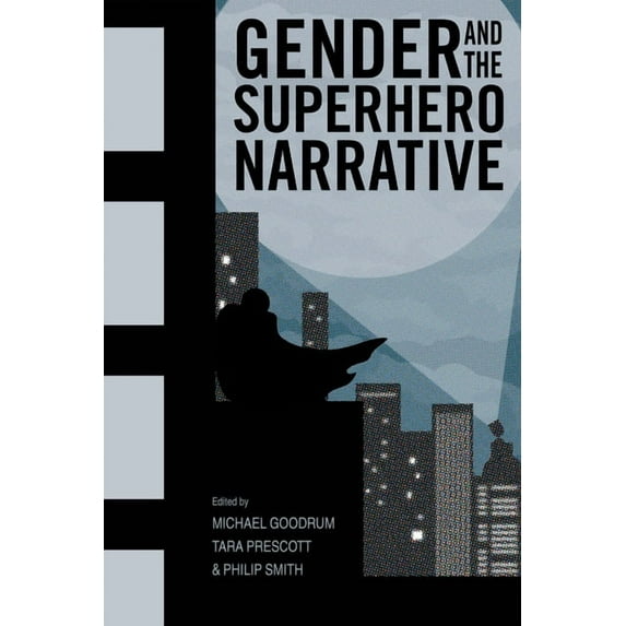 Gender and the Superhero Narrative, (Paperback)