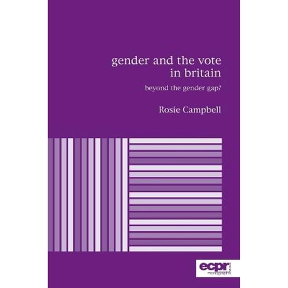 Pre-Owned Gender and the Vote in Britain: Beyond the Gender Gap? (Paperback) by Rosie Campbell